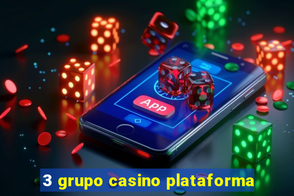 3 grupo casino plataforma